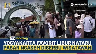 Yogyakarta Diserbu Wisatawan Selama Libur Nataru, Pasar Ngasem Ramai Sejak Pagi | NTV MORNING