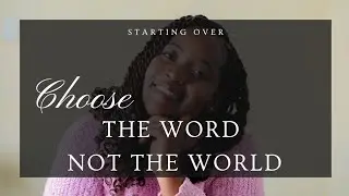 Choose the WORD over the World - lets let God transform us this year.