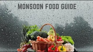 Monsoon Foods   What to Eat & Avoid!