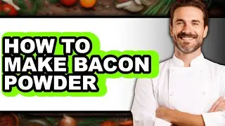 How To Make Bacon Powder (UPDATED)