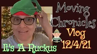 Vlog | Moving Chronicles | LOTS Of RUCKUS Cleaning Cooking Packing Purging Lots Going On 12/4/21 🎄