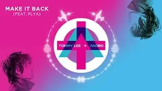 Tommy Lee - Make It Back feat. Plya (Official Audio)