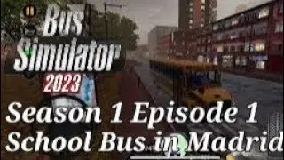 Bus Simulator 2023 - S1E1| - Driving Thomas School Bus in Madrid| iOS Gaming YT