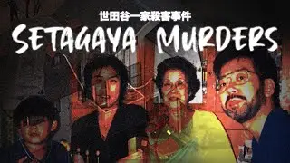 Japan's Most Mysterious Case: The Setagaya Murders