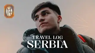 TRAVEL LOG ✈️ | SERBIA 🇷🇸