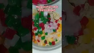 Filipino Dessert (MACARONI FRUIT SALAD) #dessert #macaroni #subscribe