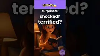 ‼️ 다 &ldquo;깜짝 놀랐다&rdquo;인데 느낌이 달라요! | Surprised vs. Shocked vs. Terrified | 감정 표현 영어
