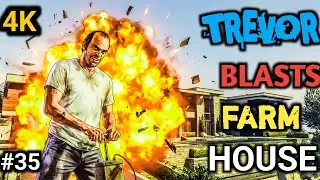 TREVOR BLASTS FARMHOUSE I GTA V GAMEPLAY #35 #gtav