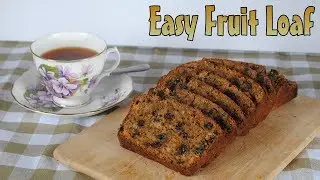 Easy Fruit Loaf Recipe