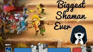 Biggest Shaman ever|| Castle Crush
