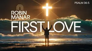 First Love | English AI Gospel Worship 2025 | Powerful Uplifting Song