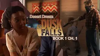 As Dusk Falls Book 1 Chapter 1: Desert Dream (GAMEPLAY) #asduskfalls