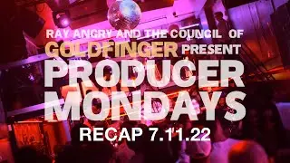 Producer Mondays | Recap 7.11.22 at Nublu NYC