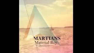 02 Martians - Material Boy (Single Version) [Regalia Records]