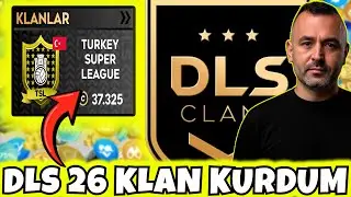 DLS 26 T&Uuml;RKİYE S&Uuml;PER LİGİ KLANI KURDUM ! - DREAM LEAGUE SOCCER 2026