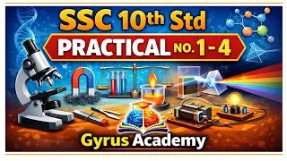 SSC 10th Practical No. 1&ndash;4 | Board Exam Preparation | Gyrus Academy