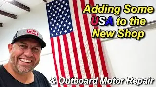 SNS 363: American Flag, Shop Projects, Outboard Motor Repair