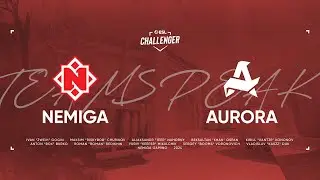 TEAMSPEAK: NEMIGA VS AURORA AT ESL CHALLENGER