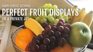 Creating the Perfect Fruit Display Onboard a Private Jet