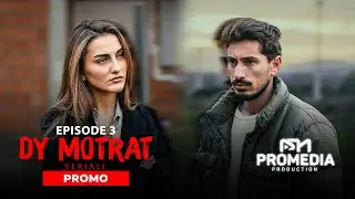 DY MOTRAT | Promo - Episodi 3