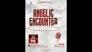 Prophetic Fire Vigil - ANGELIC ENCOUNTER