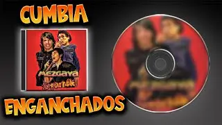 MEZGAYA - ENGANCHADOS - CUMBIA EXITOS VARIOS