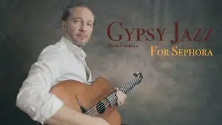 For Sephora - Gypsy Jazz - Björn Cárdenas
