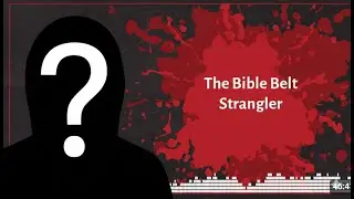 The Bible Belt Strangler | Serial K!ller Of (USA) | Untold Story!...