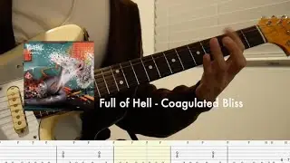 Full of Hell - Coagulated Bliss Guitar Cover w/tabs
