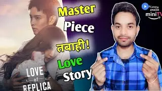 Love Of Replica Drama Review In Hindi | Master piece C Drama | New Drama With Shiva