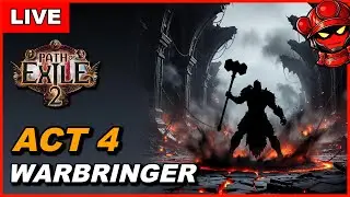 🔴LIVE: PoE2 Boneshatter Warbringer (Act 4) | Route + Gear Check