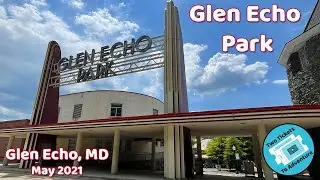 Glen Echo Park | Glen Echo, MD | May 2021