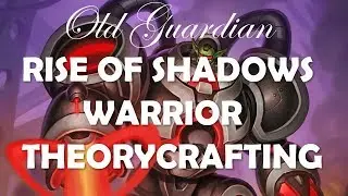 Rise of Shadows Warrior cards and decks theorycrafting (Hearthstone)