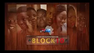 BLOCK 10 Episode one ~ A Mount Zion TV Series