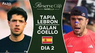 Match of the year? Galán/Coello vs Tapia/Lebrón | Reserve Cup Marbella | full match highlights 2025