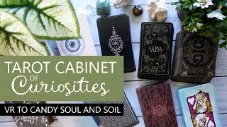 Tarot Cabinet of Curiosities | VR to Candy Soul and Soil