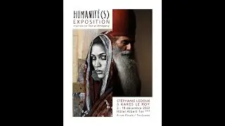 Exposition Humanit&eacute;s. St&eacute;phanie Ledoux & Kares Le Roy. Organisation tout-un-art.fr