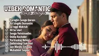 Uzbek Love Ballad | Deep Romantic Melody from the Heart