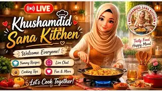 Khushaamdeed Sana kitchen is live!#livestream #livestreaming #live #like 