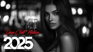 Тропический Vocal Deep House Микс 2025: Чувства, Chillout, Музыка для ночной езды по городу