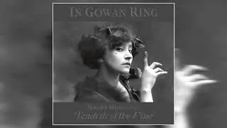 In Gowan Ring - Moonlit Missive #30: Tendrils of the Vine (2020)