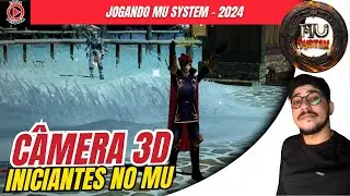 TUTORIAL - Como usar a C&acirc;mera 3D no Mu System 2024 | #MuOnline #webzen / MU Online