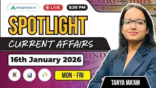16th January: Current Affairs Today | RBI Grade B 2026 | Spotlight | SEBI | NABARD |Anuj Jindal