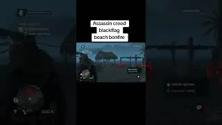 Assassin creed blackflag beach bonfire #gaming #assassinscreedplaythrough #assassincreedblackflag