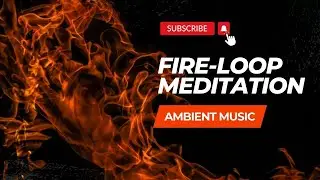 Relaxing Music - Fire Loop #firemusic #cafemusic #relaxing #meditation