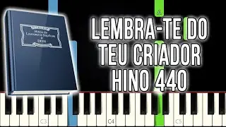 Hino 440 CCB - Lembra-Te Do Teu Criador | Vers&atilde;o F&aacute;cil | Piano e Teclado Tutorial