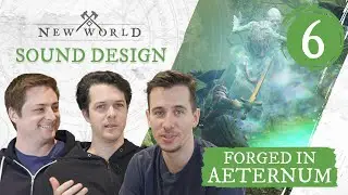 New World: Forged in Aeternum -  Sound Design