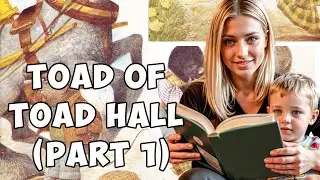 Story Teller 2 - Book 10.1 - Toad of Toad Hall (Part 1)
