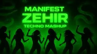 manifest - Zehir (akkm techno mashup)