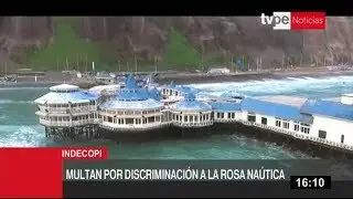 Rosa Náutica recibe multa de S/ 210 mil por discriminación